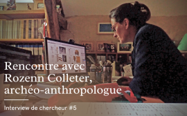 Interview Rozenn Colleter Archéo Anthropologue