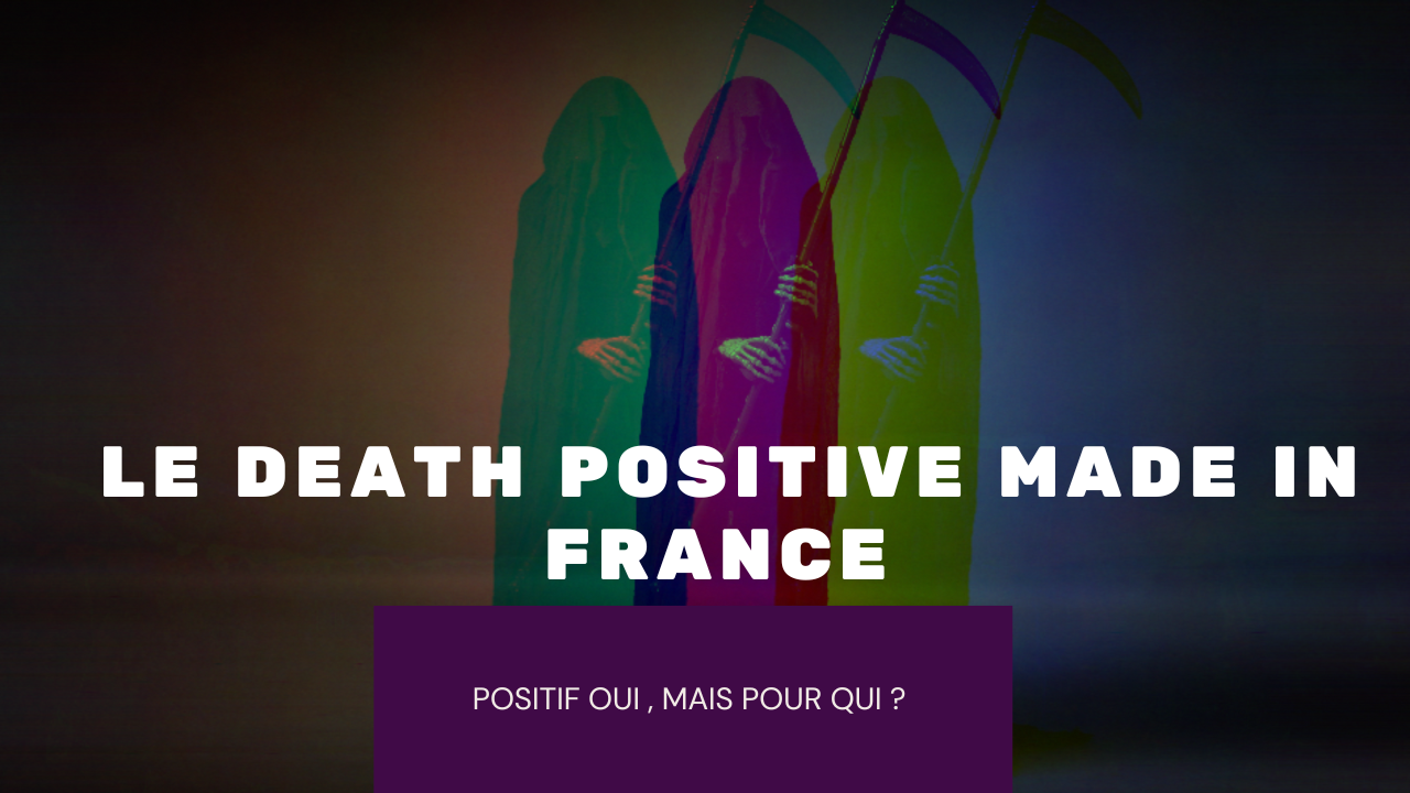 Death Positive En France